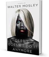 Debbie Doesn’t Do It by Walter Mosley