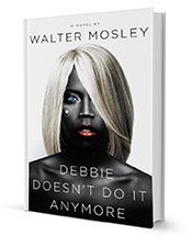 Debbie Doesn’t Do It by Walter Mosley